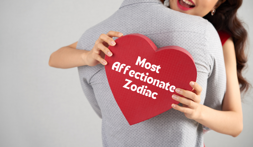 Most Affectionate Zodiac