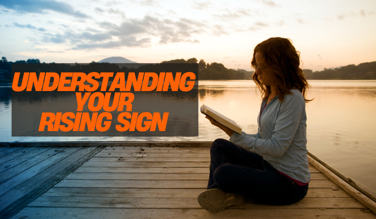 Understanding Your Rising Sign